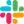 Slack